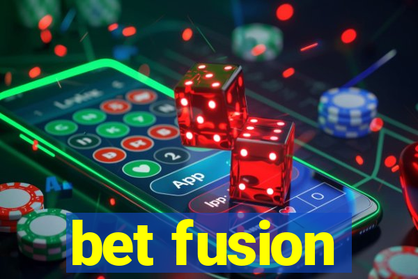 bet fusion